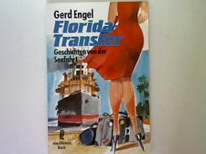 Image du vendeur pour Floridatransfer: Geschichten von der Seefahrt. mis en vente par books4less (Versandantiquariat Petra Gros GmbH & Co. KG)