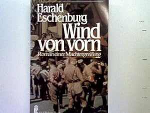 Bild des Verkufers fr Wind von vorn: Roman einer Machtergreifung. zum Verkauf von books4less (Versandantiquariat Petra Gros GmbH & Co. KG)