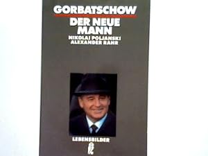 Bild des Verkufers fr Gorbatschow der neue Mann. zum Verkauf von books4less (Versandantiquariat Petra Gros GmbH & Co. KG)