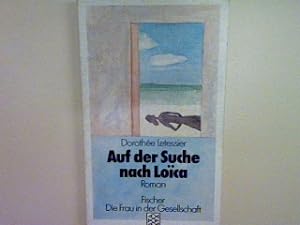 Bild des Verkufers fr Auf der Suche nach Loica: Roman (Nr. 3785) zum Verkauf von books4less (Versandantiquariat Petra Gros GmbH & Co. KG)