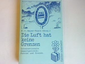 Seller image for Die Luft hat keine Grenzen: Internationale Umweltpolitik Fakten und Trends. (Nr. 4104) for sale by books4less (Versandantiquariat Petra Gros GmbH & Co. KG)