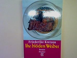 Seller image for Ihr blden Weiber: Roman for sale by books4less (Versandantiquariat Petra Gros GmbH & Co. KG)