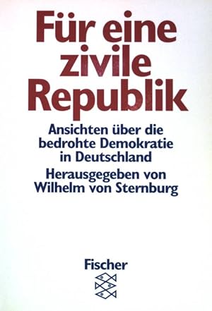 Bild des Verkufers fr Fr eine zivile Republik: Ansichten ber die bedrohte Demokratie in Deutschland. (Nr 11829) zum Verkauf von books4less (Versandantiquariat Petra Gros GmbH & Co. KG)