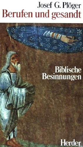 Bild des Verkufers fr Berufen und gesandt: Biblische Besinnungen. zum Verkauf von books4less (Versandantiquariat Petra Gros GmbH & Co. KG)