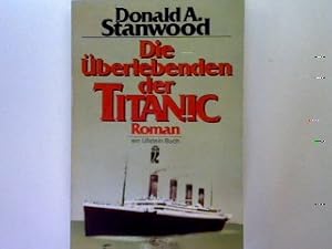 Image du vendeur pour Die berlebenden der Titanic: Roman mis en vente par books4less (Versandantiquariat Petra Gros GmbH & Co. KG)