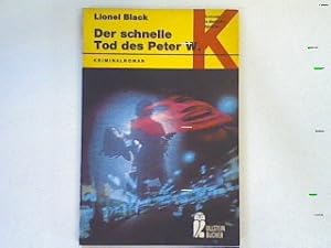 Bild des Verkufers fr Der schnelle Tod des Peter W.: Kriminalroman (Nr. 1615) zum Verkauf von books4less (Versandantiquariat Petra Gros GmbH & Co. KG)