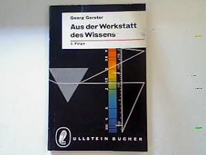 Bild des Verkufers fr Aus der Werkstatt des Wissens 2. Folge. zum Verkauf von books4less (Versandantiquariat Petra Gros GmbH & Co. KG)