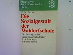 Seller image for Die Sozialgestalt der Waldorfschule: Ein Beitrag zu den sozialwissenschaftlichen Anschauungen Rudolf Steiners. (Nr. 5540) for sale by books4less (Versandantiquariat Petra Gros GmbH & Co. KG)