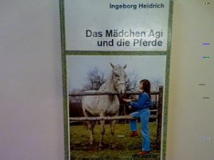 Bild des Verkufers fr Das Mdchen Agi und die Pferde. (Nr. 7346) zum Verkauf von books4less (Versandantiquariat Petra Gros GmbH & Co. KG)