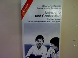 Seller image for Jade Perle und groer Mut: Chinesinnen zwiscxhen gestern und morgen. Nr. 7885 for sale by books4less (Versandantiquariat Petra Gros GmbH & Co. KG)