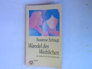 Seller image for Wandel des Weiblichen: Der Aufbruch der Frau ins New Age. for sale by books4less (Versandantiquariat Petra Gros GmbH & Co. KG)