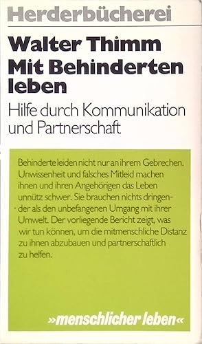 Imagen del vendedor de Mit Behinderten leben: Hilfe durch Kommunikation und Partnerschaft. 604, a la venta por books4less (Versandantiquariat Petra Gros GmbH & Co. KG)