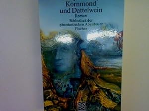 Bild des Verkufers fr Kornmond und Dattelwein: Roman (Nr. 2719) zum Verkauf von books4less (Versandantiquariat Petra Gros GmbH & Co. KG)