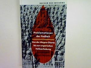 Immagine del venditore per Proklamationen der Freiheit: Von der Magna Charta bis zur ungarischen Volkserhebung. (Nr. 283) venduto da books4less (Versandantiquariat Petra Gros GmbH & Co. KG)