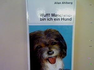 Bild des Verkufers fr Wuff manchmal bin ich ein Hund. zum Verkauf von books4less (Versandantiquariat Petra Gros GmbH & Co. KG)