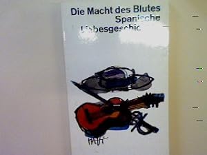 Bild des Verkufers fr Die Macht des Blutes: Spanische Liebesgeschichten. (Nr. 369) zum Verkauf von books4less (Versandantiquariat Petra Gros GmbH & Co. KG)