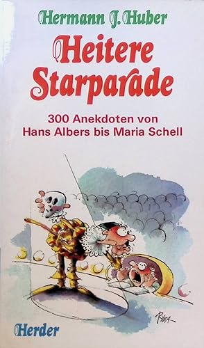 Imagen del vendedor de Heitere Starparade: 300 Anekdoten von Hans Albers bis Maria Schell. a la venta por books4less (Versandantiquariat Petra Gros GmbH & Co. KG)
