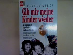 Seller image for Gib mir meine Kinder wieder: In den Hnden gyptischer Fundamentalisten. Nr. 379, for sale by books4less (Versandantiquariat Petra Gros GmbH & Co. KG)