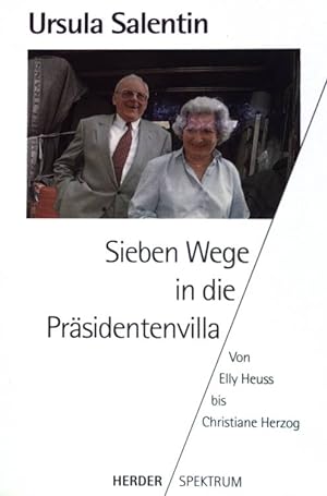 Imagen del vendedor de Sieben Wege in die Prsidentenvilla: Von Elly Heuss bis Christiane Herzog. (NR: 4390) a la venta por books4less (Versandantiquariat Petra Gros GmbH & Co. KG)