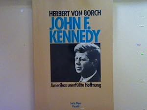 Bild des Verkufers fr John F. Kennedy: Amerikas unerfllte Hoffnung. Nr. 5203, zum Verkauf von books4less (Versandantiquariat Petra Gros GmbH & Co. KG)