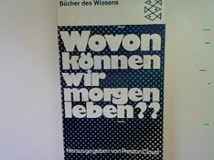 Seller image for Wovon knnen wir morgen leben. (Nr. 6226) for sale by books4less (Versandantiquariat Petra Gros GmbH & Co. KG)