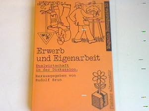 Seller image for Erwerb und Eigenarbeit: Dualwirtschaft in der Diskussion. (Nr. 4092) for sale by books4less (Versandantiquariat Petra Gros GmbH & Co. KG)