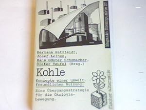 Imagen del vendedor de Kohle: Konzepte einer umweltfreundlichen Nutzung. (Nr. 4071) a la venta por books4less (Versandantiquariat Petra Gros GmbH & Co. KG)