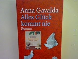 Bild des Verkufers fr Alles Glck kommt nie: Roman zum Verkauf von books4less (Versandantiquariat Petra Gros GmbH & Co. KG)