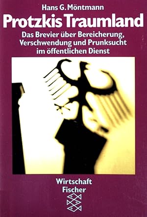 Seller image for Protzkis Traumland: Das Brevier ber Bereicherung Verschwendung und Prunksucht im ffentlichen Dienst. (Nr 12632) for sale by books4less (Versandantiquariat Petra Gros GmbH & Co. KG)