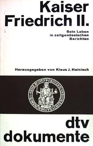 Bild des Verkufers fr Kaiser Friedrich der 2.: Sein Leben in zeitgenssischen Berichten. (Nr. 2901) zum Verkauf von books4less (Versandantiquariat Petra Gros GmbH & Co. KG)