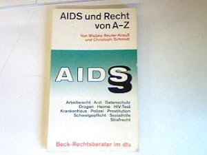 Seller image for AIDS und Recht von A-Z: AIDS. Arbeitsrecht Arzt Datenschutz Drogen Heime HIV-Test Krankenhaus Polizei Prostitution Schweigepflicht Sozialhilfe Strafrecht. for sale by books4less (Versandantiquariat Petra Gros GmbH & Co. KG)