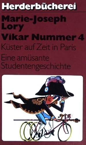 Imagen del vendedor de Vikar Nummer 4: Kster auf Zeit in Paris: Eine amsante Studentengeschichte. (NR: 624) a la venta por books4less (Versandantiquariat Petra Gros GmbH & Co. KG)