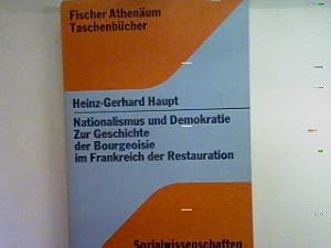 Bild des Verkufers fr Nationalismus und Demokratie: Zur Geschichte der Bourgeoisie im Frankreich der Restauration. Nr. 4053, zum Verkauf von books4less (Versandantiquariat Petra Gros GmbH & Co. KG)