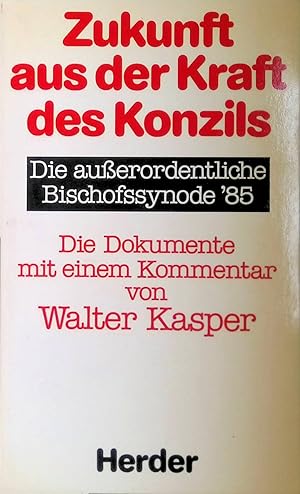 Bild des Verkufers fr Zukunft aus der Kraft des Konzils: Die auerordentliche Bischofssynode ' 85. zum Verkauf von books4less (Versandantiquariat Petra Gros GmbH & Co. KG)