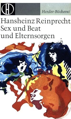 Imagen del vendedor de Sex und Beat und Elternsorgen. (NR: 388) a la venta por books4less (Versandantiquariat Petra Gros GmbH & Co. KG)