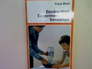 Seller image for Beobachten Experimentieren Verstehen. (Nr. 7314) for sale by books4less (Versandantiquariat Petra Gros GmbH & Co. KG)