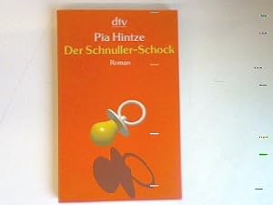 Seller image for Der Schnuller-Schock: Roman. for sale by books4less (Versandantiquariat Petra Gros GmbH & Co. KG)