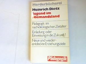 Bild des Verkufers fr Jugend im Niemandsland: Pdagogik im nachideologischen Zeitalter. (NR: 9044) zum Verkauf von books4less (Versandantiquariat Petra Gros GmbH & Co. KG)