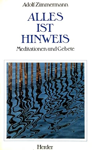 Seller image for Alles ist Hinweis: Meditationen und Gebete. for sale by books4less (Versandantiquariat Petra Gros GmbH & Co. KG)
