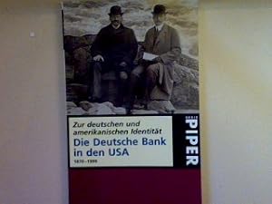 Bild des Verkufers fr Zur deutschen und amerikanischen Identitt: Die deutsche Bank in den USA 1870 bis 1999. Nr. 3030, zum Verkauf von books4less (Versandantiquariat Petra Gros GmbH & Co. KG)