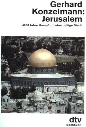 Seller image for Jerusalem: 4000 Jahre Kampf um eine heilige Stadt. (Nr 10738) for sale by books4less (Versandantiquariat Petra Gros GmbH & Co. KG)