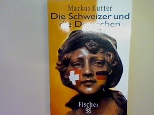 Bild des Verkufers fr Die Schweizer und die Deutschen. zum Verkauf von books4less (Versandantiquariat Petra Gros GmbH & Co. KG)