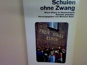 Immagine del venditore per Schulen ohne Zwang: Wenn Eltern in Deutschland Schulen grnden. Nr. 10272 venduto da books4less (Versandantiquariat Petra Gros GmbH & Co. KG)