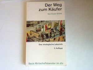 Bild des Verkufers fr Der Weg zum Kufer: Das strategische Labyrinth. 2. Auflage. zum Verkauf von books4less (Versandantiquariat Petra Gros GmbH & Co. KG)