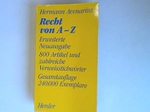 Seller image for Recht von A- Z: Erweiterte Neuausgabe 800 Artikel und zahlreiche Verweisstichwrter; Gesamtauflage 240.000 Exemplare. (NR: 1733) for sale by books4less (Versandantiquariat Petra Gros GmbH & Co. KG)