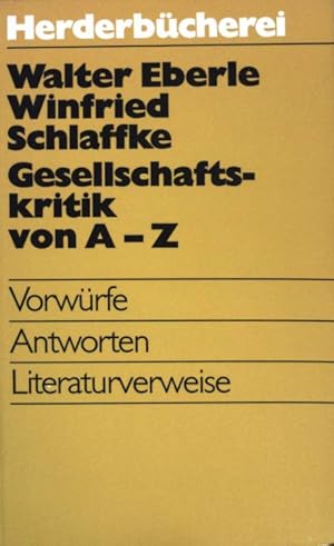 Seller image for Gesellschaftskritik von A- Z.: Vorwrfe, Antworten, Literaturverweise. (NR: 450) for sale by books4less (Versandantiquariat Petra Gros GmbH & Co. KG)