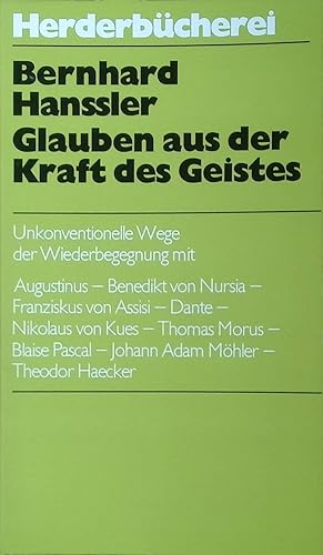 Seller image for Glauben aus der Kraft des Geistes: Unkonventionelle Wege der Wiederbegegnung. for sale by books4less (Versandantiquariat Petra Gros GmbH & Co. KG)