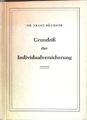 Bild des Verkufers fr Grundri der Individualversicherung. zum Verkauf von books4less (Versandantiquariat Petra Gros GmbH & Co. KG)