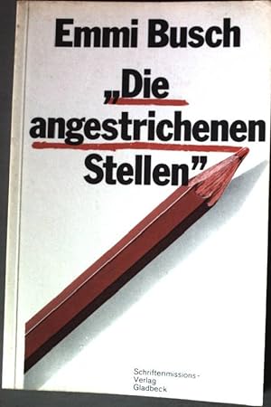 Bild des Verkufers fr Die angestrichenen Stellen. zum Verkauf von books4less (Versandantiquariat Petra Gros GmbH & Co. KG)