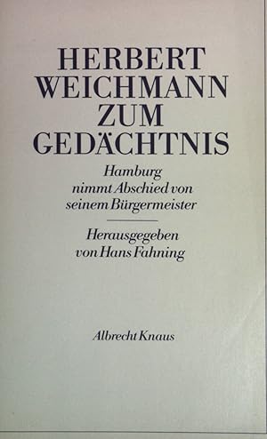 Bild des Verkufers fr Herbert Weichmann zum Gedchtnis: Hamburg nimmt Abschied von seinem Brgermeister. zum Verkauf von books4less (Versandantiquariat Petra Gros GmbH & Co. KG)